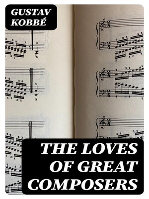 cover image of The Loves of Great Composers